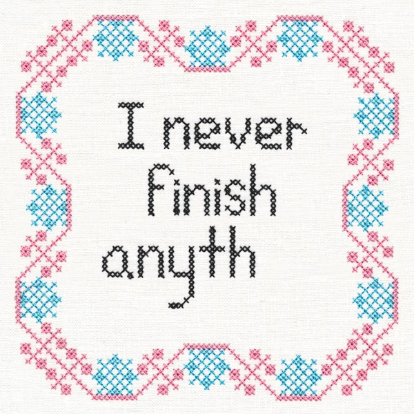 I Never Finish Anyth (Cross Stitch) - Image 3
