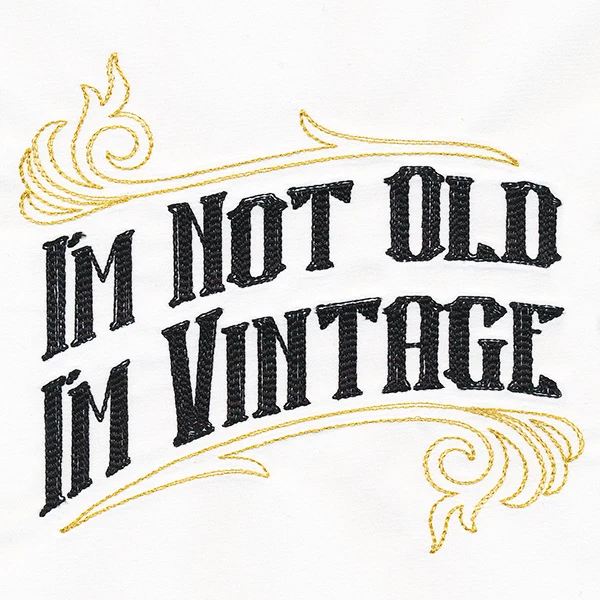 I'm Not Old I'm Vintage - Image 3