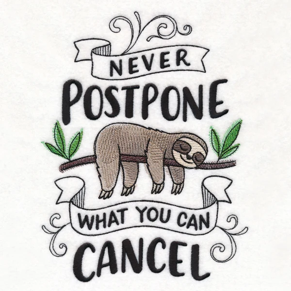 Never Postpone What You Can Cancel - Image 5