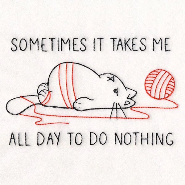 Takes Me All Day To Do Nothing Cat - Image 7