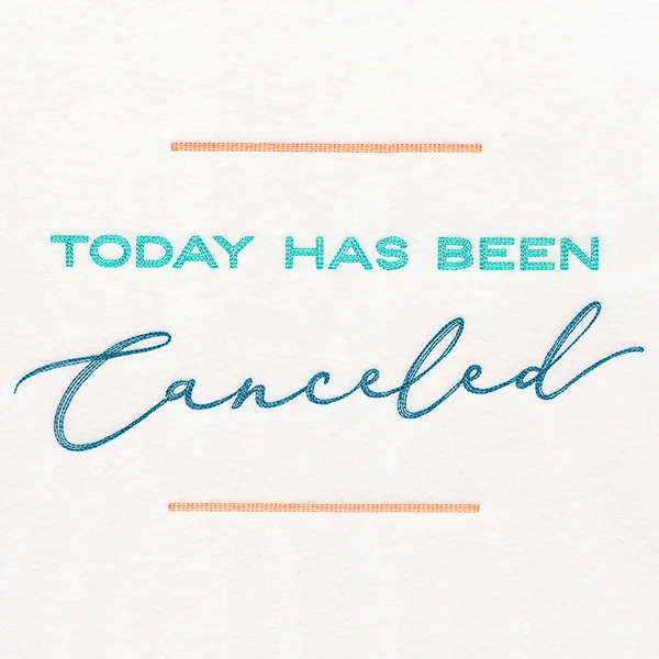 Today Has Been Canceled